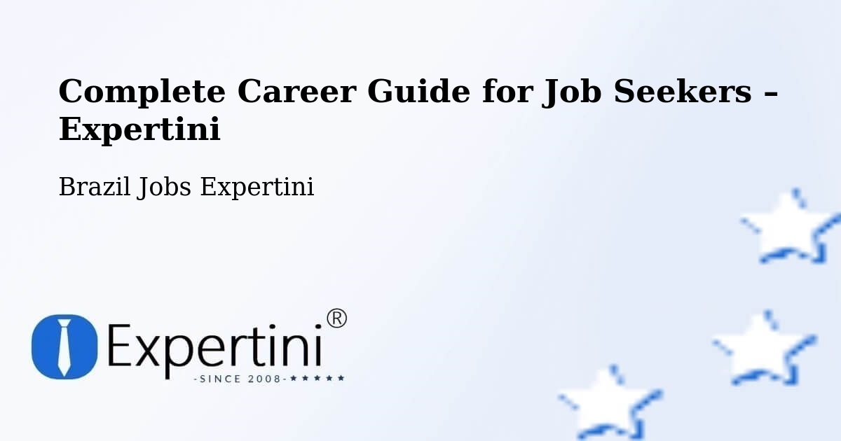 Career Guide for Job Seekers – Camaçari - Camaçari, Brazil Jobs Expertini