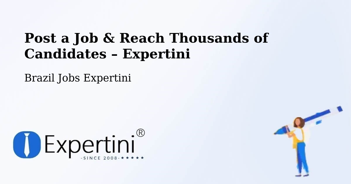Post a Job in Camaçari – Hire the Right Talent - Camaçari, Brazil Jobs Expertini