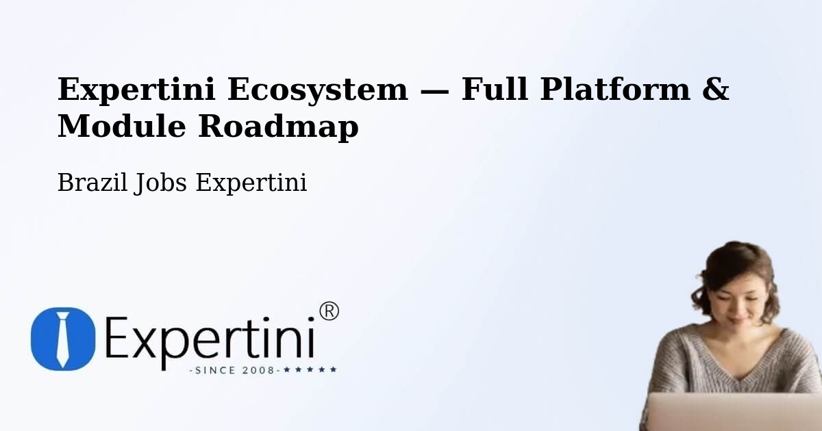 Expertini Ecosystem — Full Platform & Module Roadmap – Camaçari